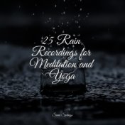 25 Rain Recordings for Meditation and Yoga
