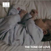 The Tone of Love: Lovely Christmas Piano for Babies