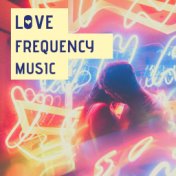 Love Frequency Music: Enhance Self Love, Relax Body, Mind & Soul, New Age Relaxing Music