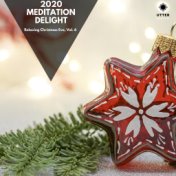 2020 Meditation Delight: Relaxing Christmas Eve, Vol. 6