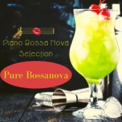 Pure Bossanova: Piano Bossa Nova Selection