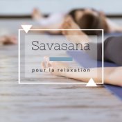 Savasana: La musique idéale pour la relaxation en savasana