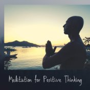 Meditation for Positive Thinking: Soothing Ambient New Age