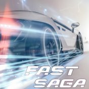 Fast Saga (Soundtrack Inspired)