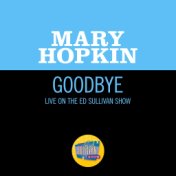 Goodbye (Live On The Ed Sullivan Show, May 25, 1969)