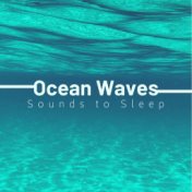 Ocean Waves Sounds to Sleep: Relaxing Music for Blocking out Environmental Noises and Distractions