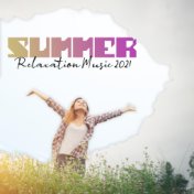 Summer Relaxation Music 2021