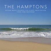 The Hamptons: Ocean Wave Sounds for Sleep, Meditation, Yoga and Massage