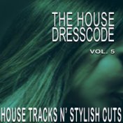 The House Dresscode, Vol. 5