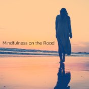 Mindfulness on the Road: Self Awereness Walking Meditation Music