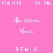 Ako Naman Muna (Remix)