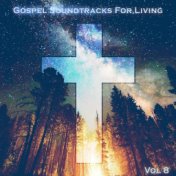 Gospel Soundtracks For Living Vol, 8