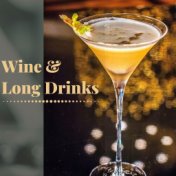Wine & Long Drinks: Smooth Compilation to Warm Your Nights