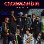 Cacholandia (Remix)