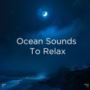 !!" Ocean Sounds To Relax "!!