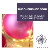 The Cherished Soul - Relaxing Rhymes On Christmas