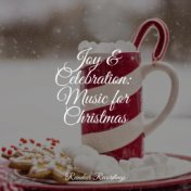 Joy & Celebration: Music for Christmas