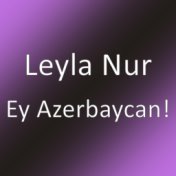Ey Azerbaycan!