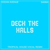 Deck The Halls (Tropical House Vocal Remix)