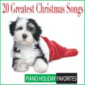 20 Greatest Christmas Songs: Piano Holiday Favorites