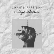 Chants Partisan - Vintage Selection