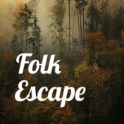 Folk Escape