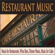 Restaurant Music: Music for Restaurants, Wine Bars, Dinner Music, Music for Cafes