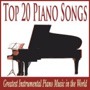 Top 20 Piano Songs: Greatest Instrumental Piano Music in the World