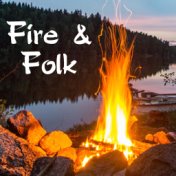 Fire & Folk