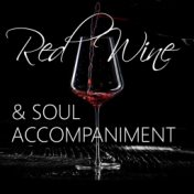 Red Wine & Soul Accompaniment