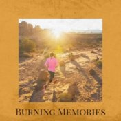 Burning Memories