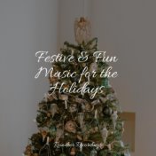 Festive & Fun Music for the Holidays