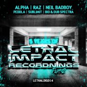 5 Years of Lethal Impact Recordings - pt 2