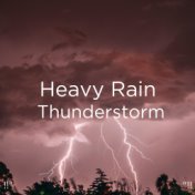 !!" Heavy Rain Thunderstorm "!!