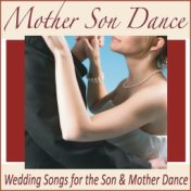 Mother Son Dance: Wedding Songs for the Son & Mother Dance