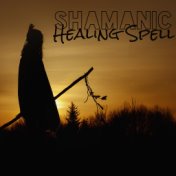 Shamanic Healing Spell – Native American Music Consort, Magic, Nature, Spiritual Journey, Deep Meditation State, Cosmic Experien...