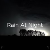 !!" Rain At Night "!!