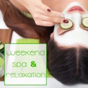 Weekend Spa & Relaxation