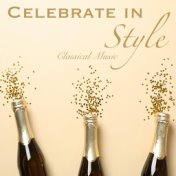 Celebrate in Style Classical Music