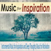 Music for Inspiration: Instrumental Music for Inspiration and Deep Thoughts, Music for Motivation