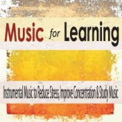 Music for Learning: Instrumental Music to Reduce Stress, Improve Concentration & Study Music