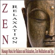 Zen Relaxation: Massage Music for Balance and Relaxation, Zen Meditation and Spa