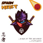 Ninja Of The Universe / Fisticuffs