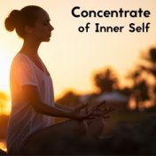 Concentrate of Inner Self – Collection of Tibetan New Age Music for Deep Meditation and Yoga Exercises