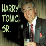 Harry Tonic, Sr.