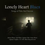 Lonely Heart Blues - Songs of Pain and Sorrow