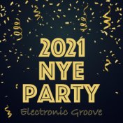 2021 NYE Party Electronic Groove