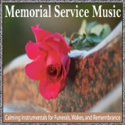 Memorial Service Music: Calming Instrumentals for Funerals, Wakes and Remembrance