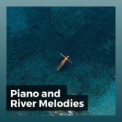 Piano and River Melodies