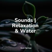 Sounds | Relaxation & Water